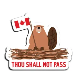 I'll Know It When I See It Shall Not Pass Beaver Magnet