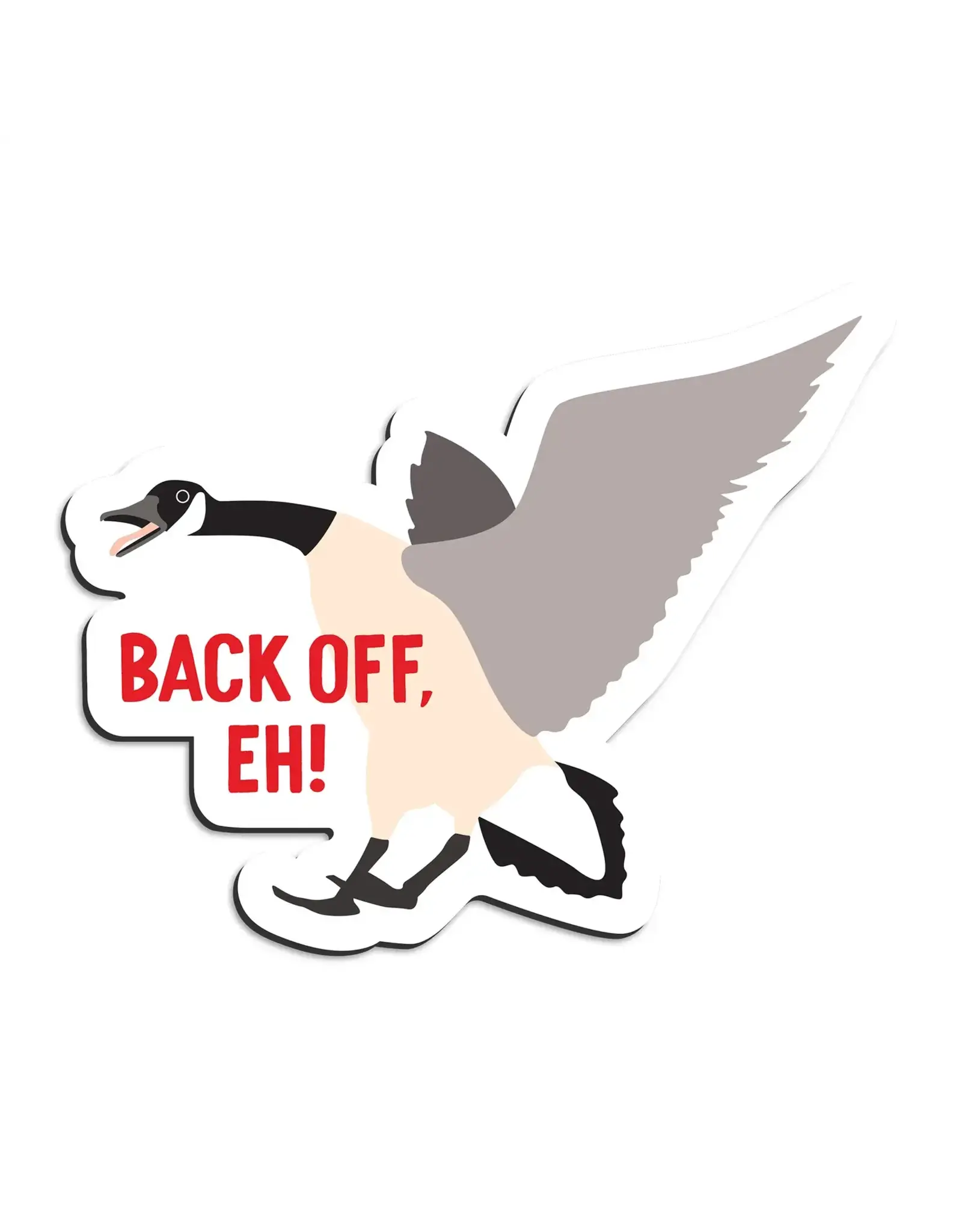 I'll Know It When I See It Back Off Eh Canada Goose Magnet