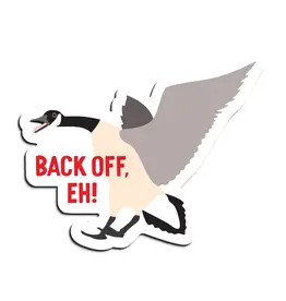 I'll Know It When I See It Back Off Eh Canada Goose Magnet