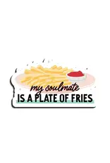I'll Know It When I See It Fries Soulmate Magnet