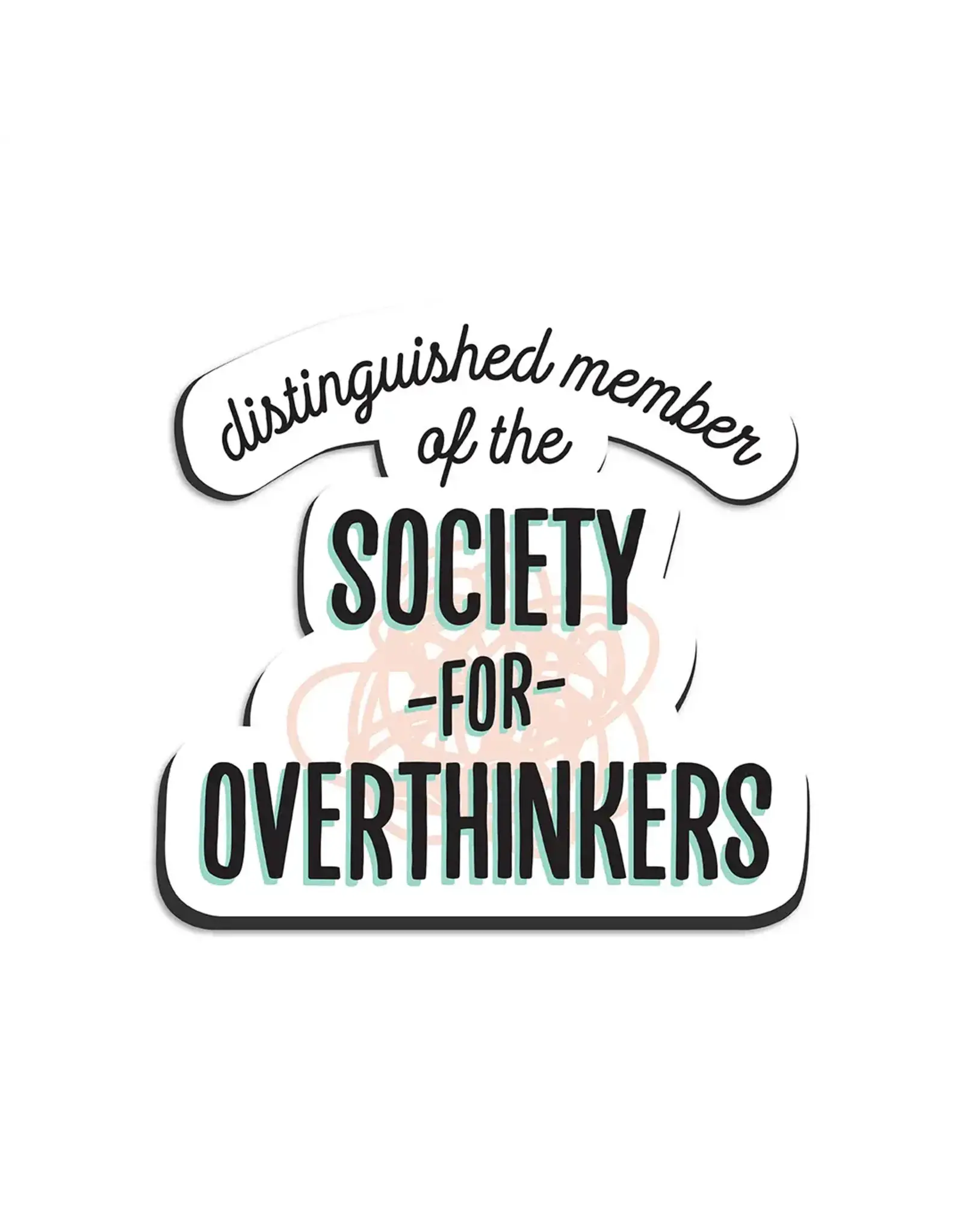 I'll Know It When I See It Society for Overthinkers Magnet