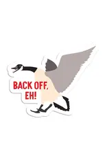 I'll Know It When I See It Back Off Eh Canada Goose Vinyl Sticker