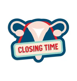 I'll Know It When I See It Closing Time Perimenopause Vinyl Sticker