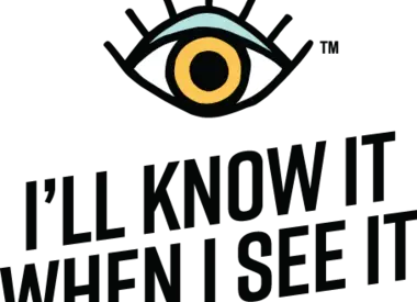 I'll Know It When I See It