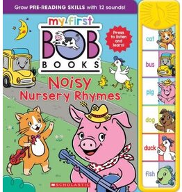 Scholastic My First Bob Books - Noisy Nursery Rhymes Sound Book