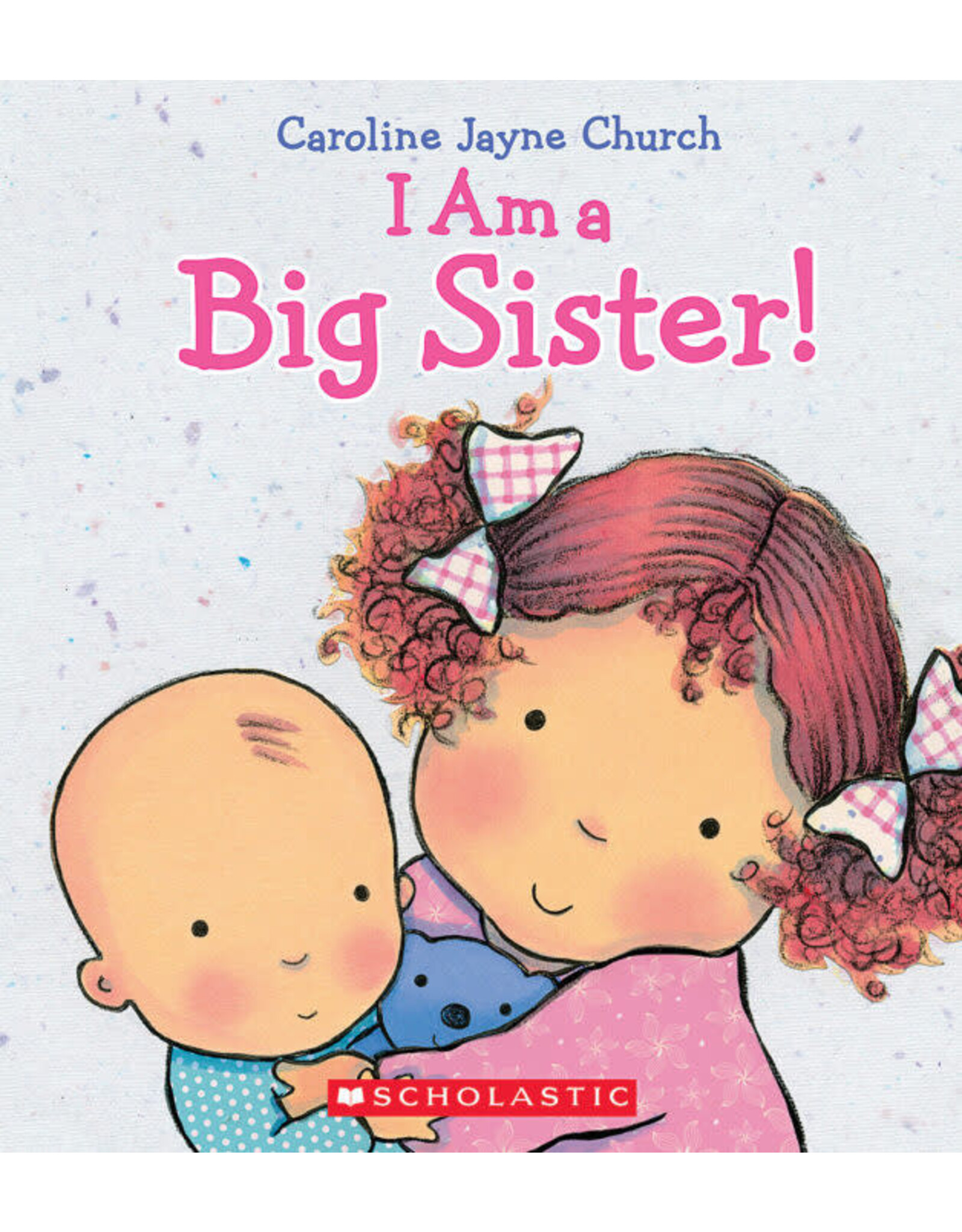 Scholastic I Am a Big Sister