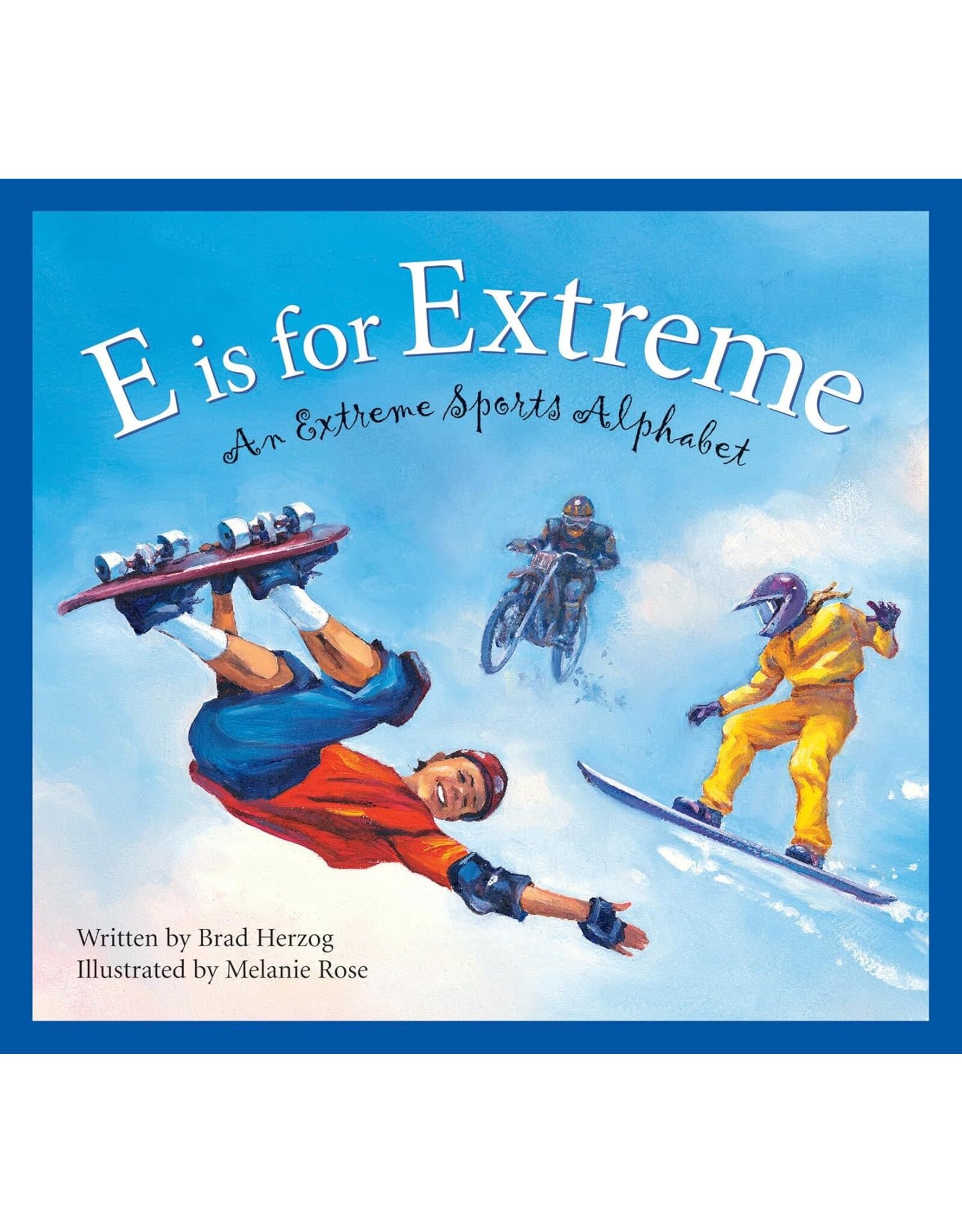 E is for Extreme: An Extreme Sports Alphabet