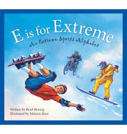 E is for Extreme: An Extreme Sports Alphabet