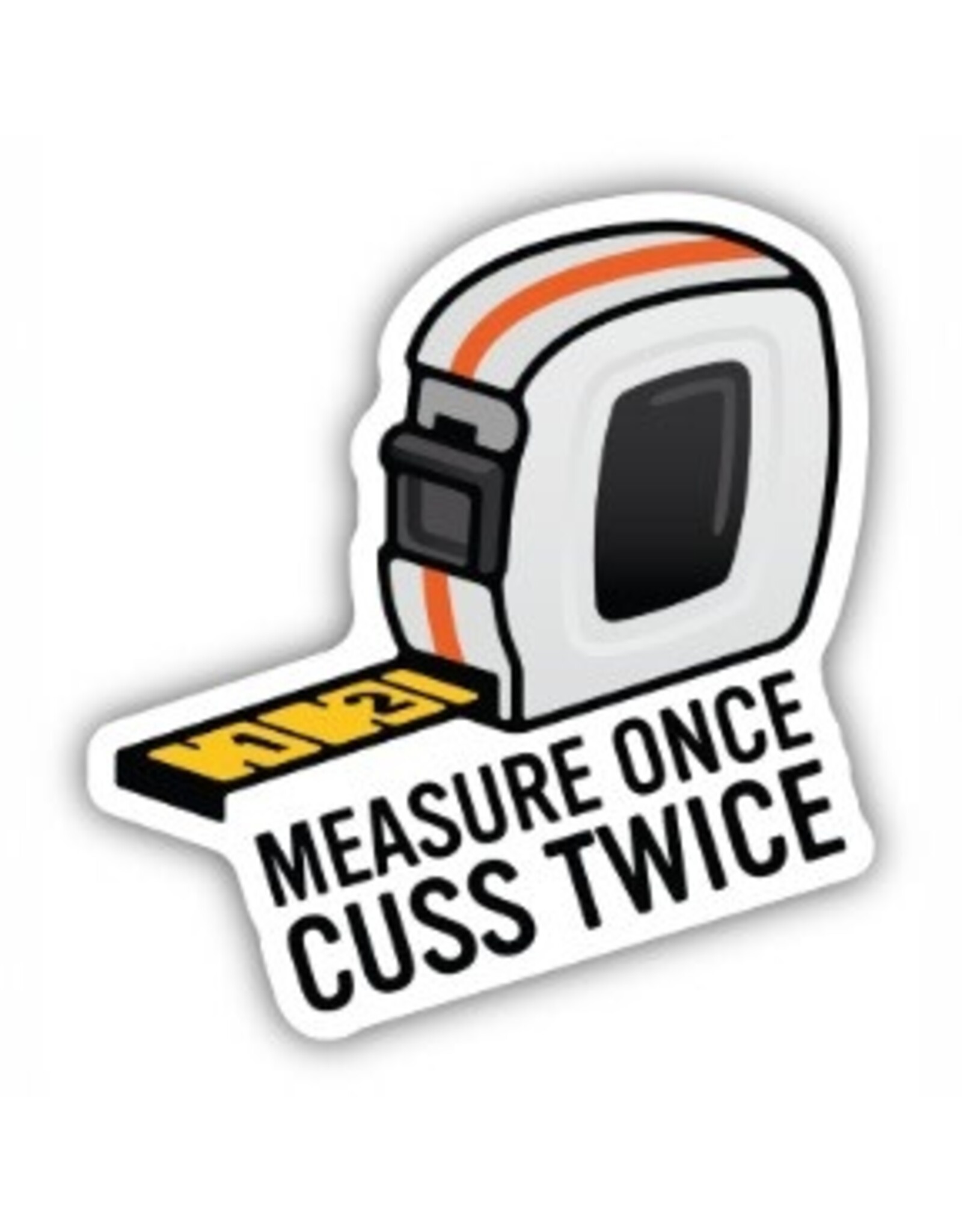 Stickers Northwest Measure Once Cuss Twice Measuring Tape Sticker