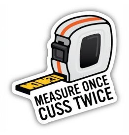Stickers Northwest Measure Once Cuss Twice Measuring Tape Sticker