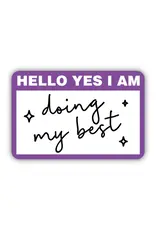 Stickers Northwest Hello Yes I Am Doing My Best Name Tag Sticker