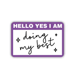 Stickers Northwest Hello Yes I Am Doing My Best Name Tag Sticker
