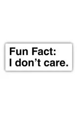 Stickers Northwest Fun Fact I Don't Care Sticker