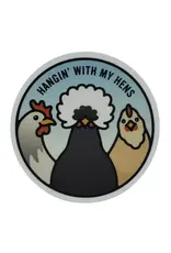 Stickers Northwest Hangin With My Hens Sticker