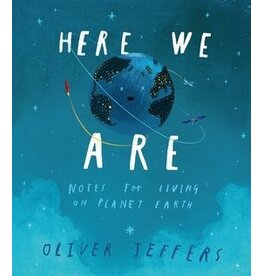 Here We Are: Notes for Living on Planet Earth