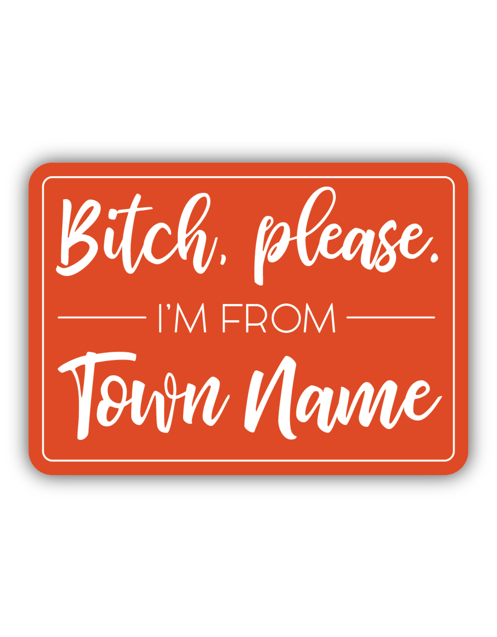 Stickers Northwest Bitch Please I'm From Kamloops Sticker