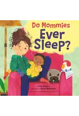 Do Mommies Ever Sleep? Do Mommies Ever Sleep?