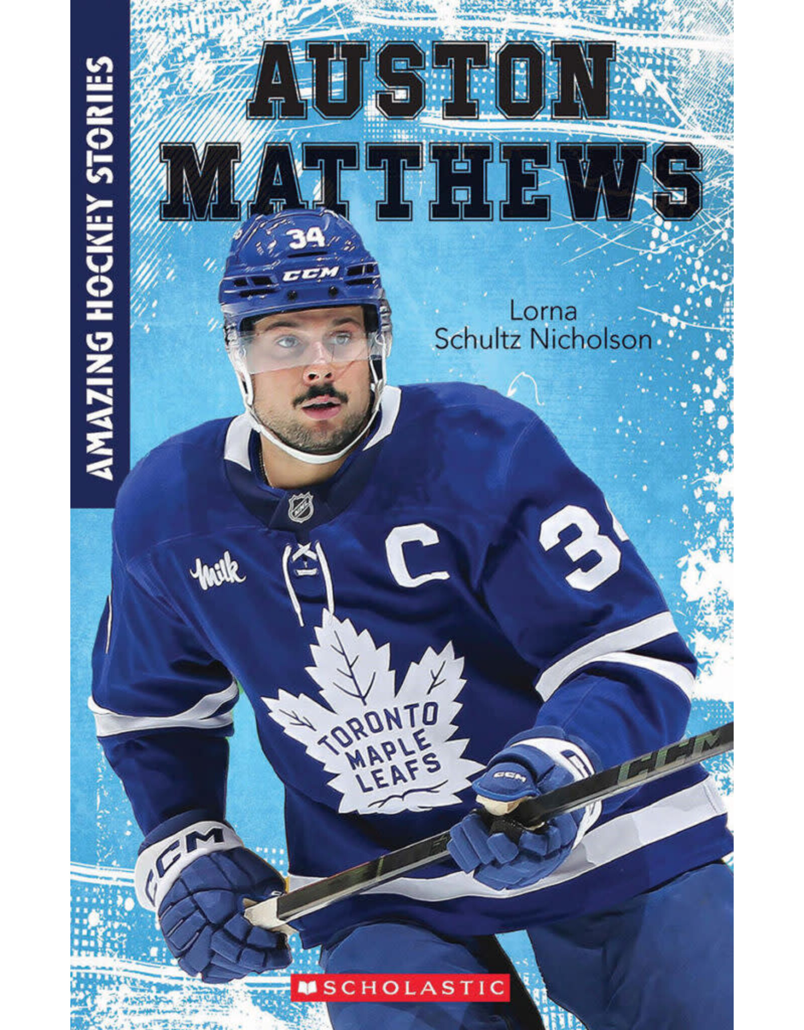 Scholastic Amazing Hockey Stories: Auston Matthews