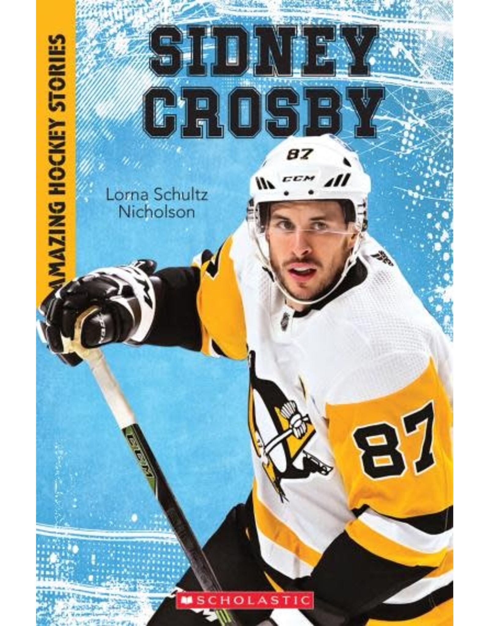 Scholastic Amazing Hockey Stories: Sidney Crosby