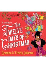 Grandma is Overly Generous A Retelling of the Twelve Days of Christmas