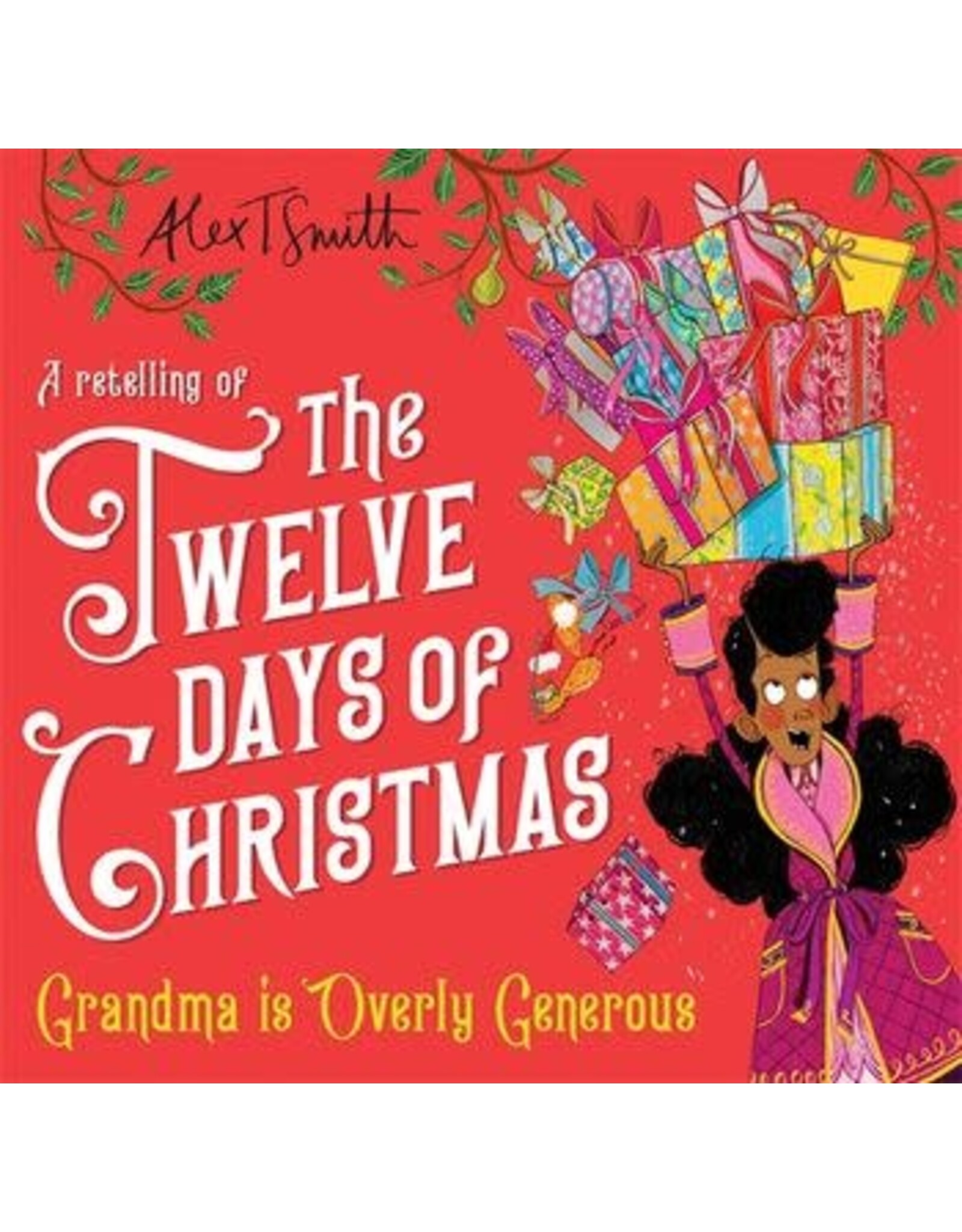 Grandma is Overly Generous A Retelling of the Twelve Days of Christmas