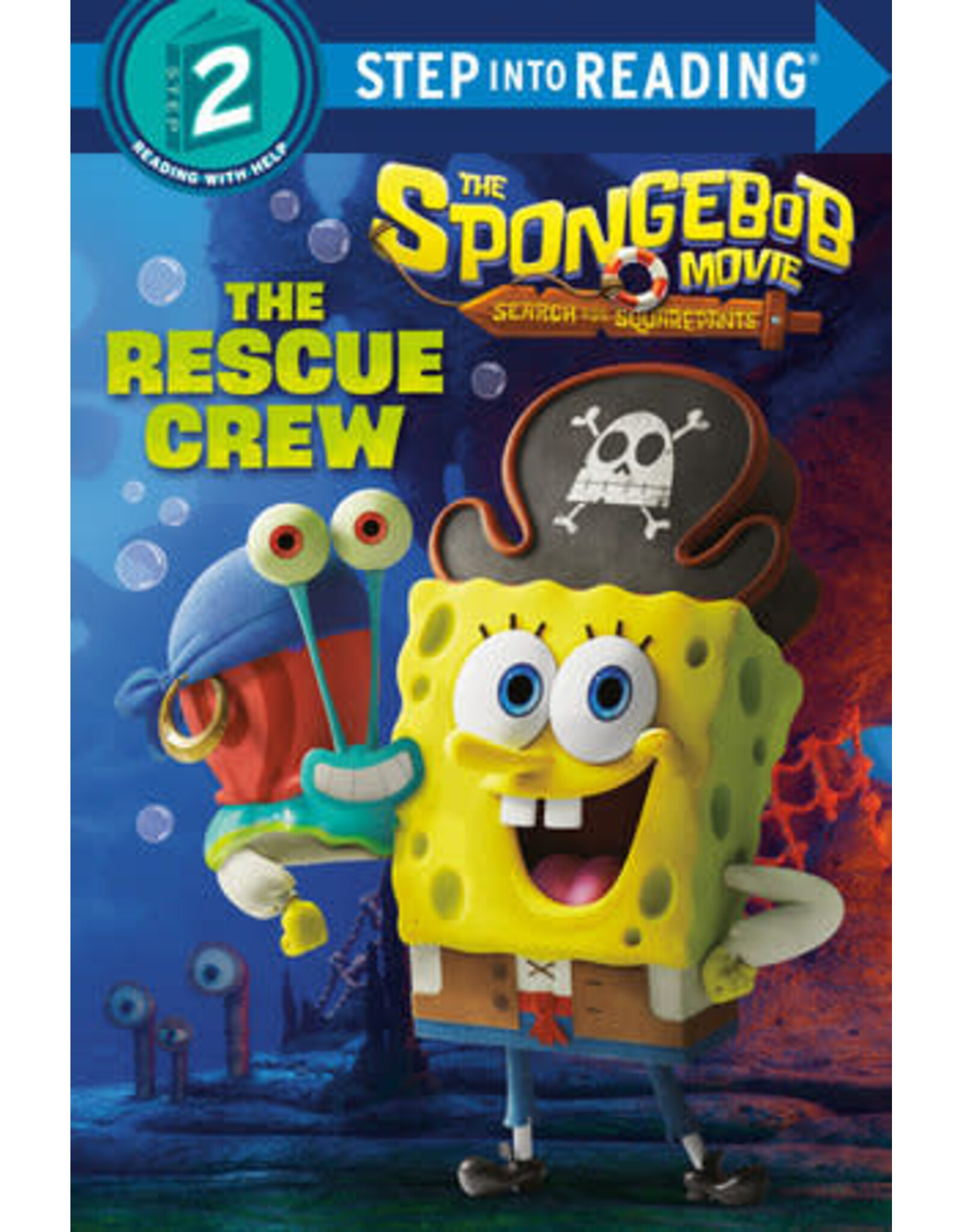 Step Into Reading Step Into Reading - The SpongeBob Movie: Search for SquarePants: The Rescue Crew (Step 2)