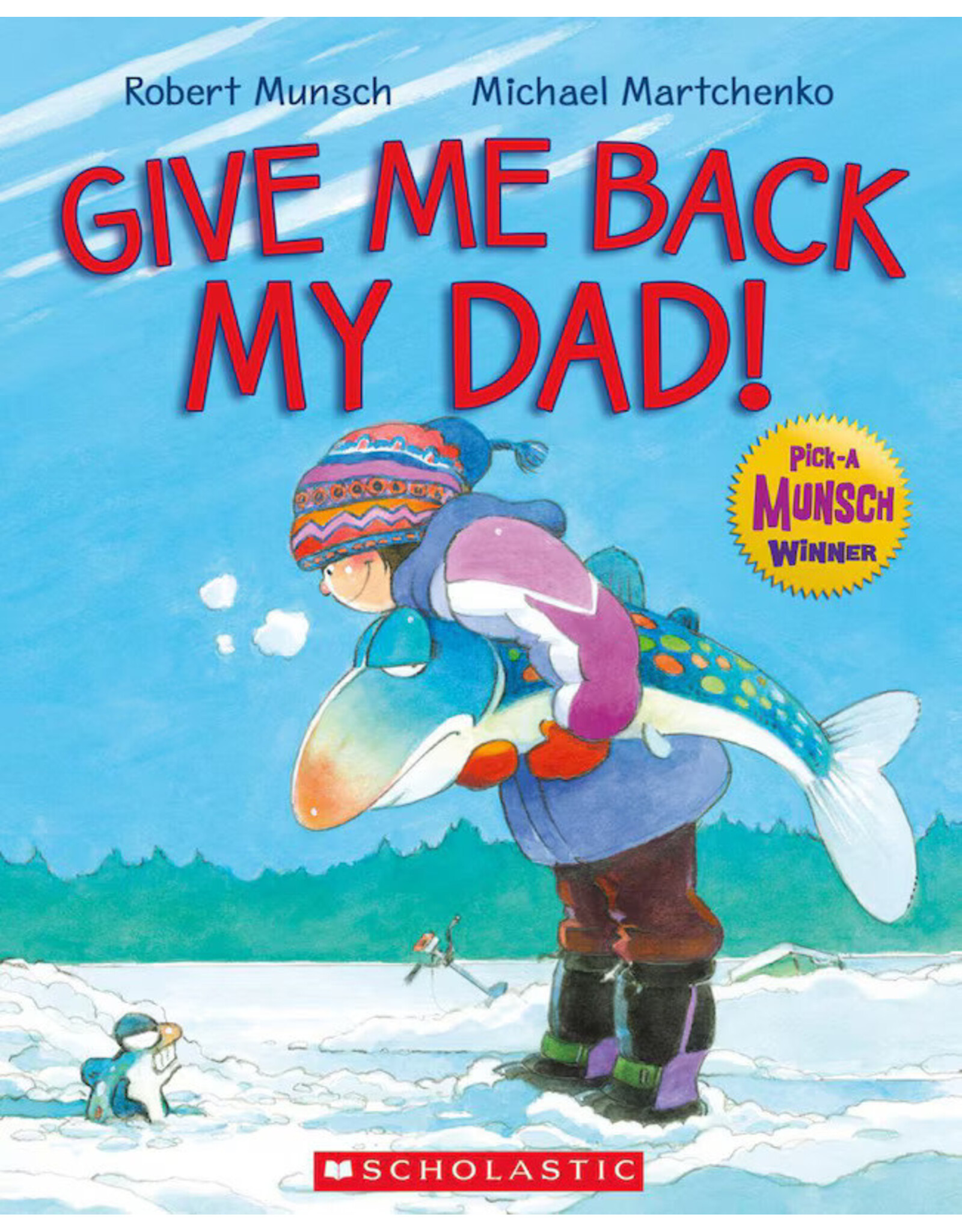 Scholastic Give Me Back My Dad!