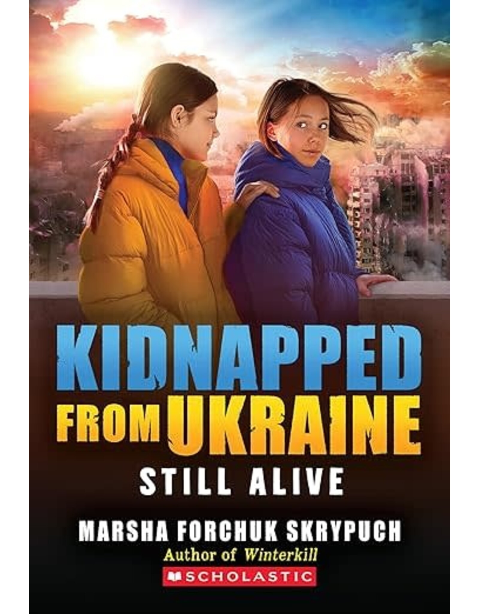 Scholastic Still Alive: Kidnapped From Ukraine #3