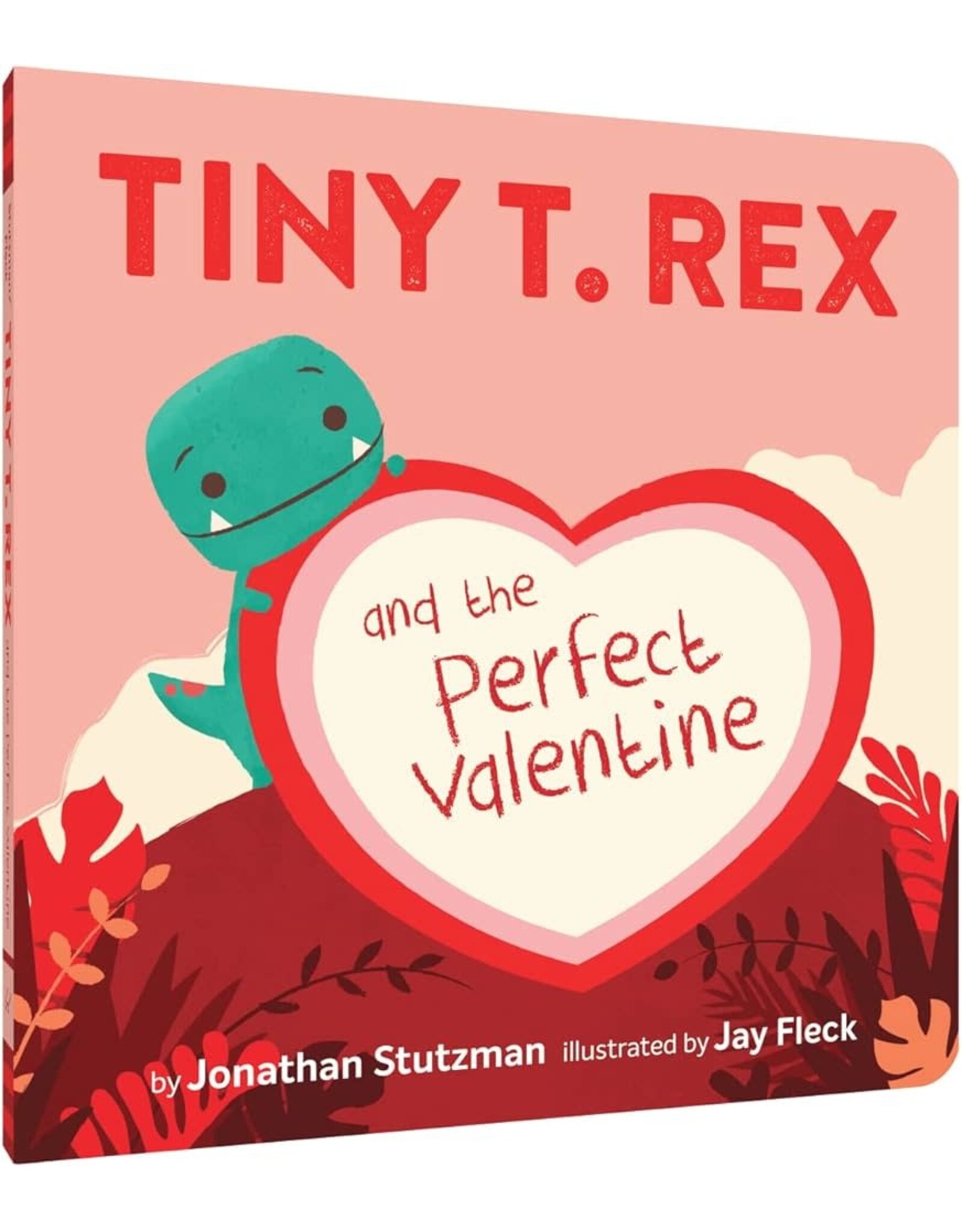 Tiny T. Rex and the Perfect Valentine