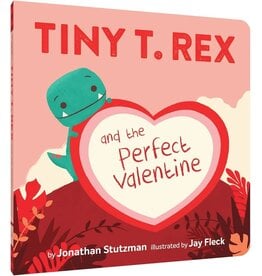 Tiny T. Rex and the Perfect Valentine
