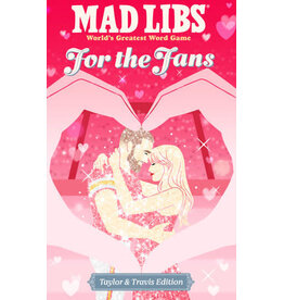 Mad Libs Mad Libs: For the Fans: Taylor & Travis Edition