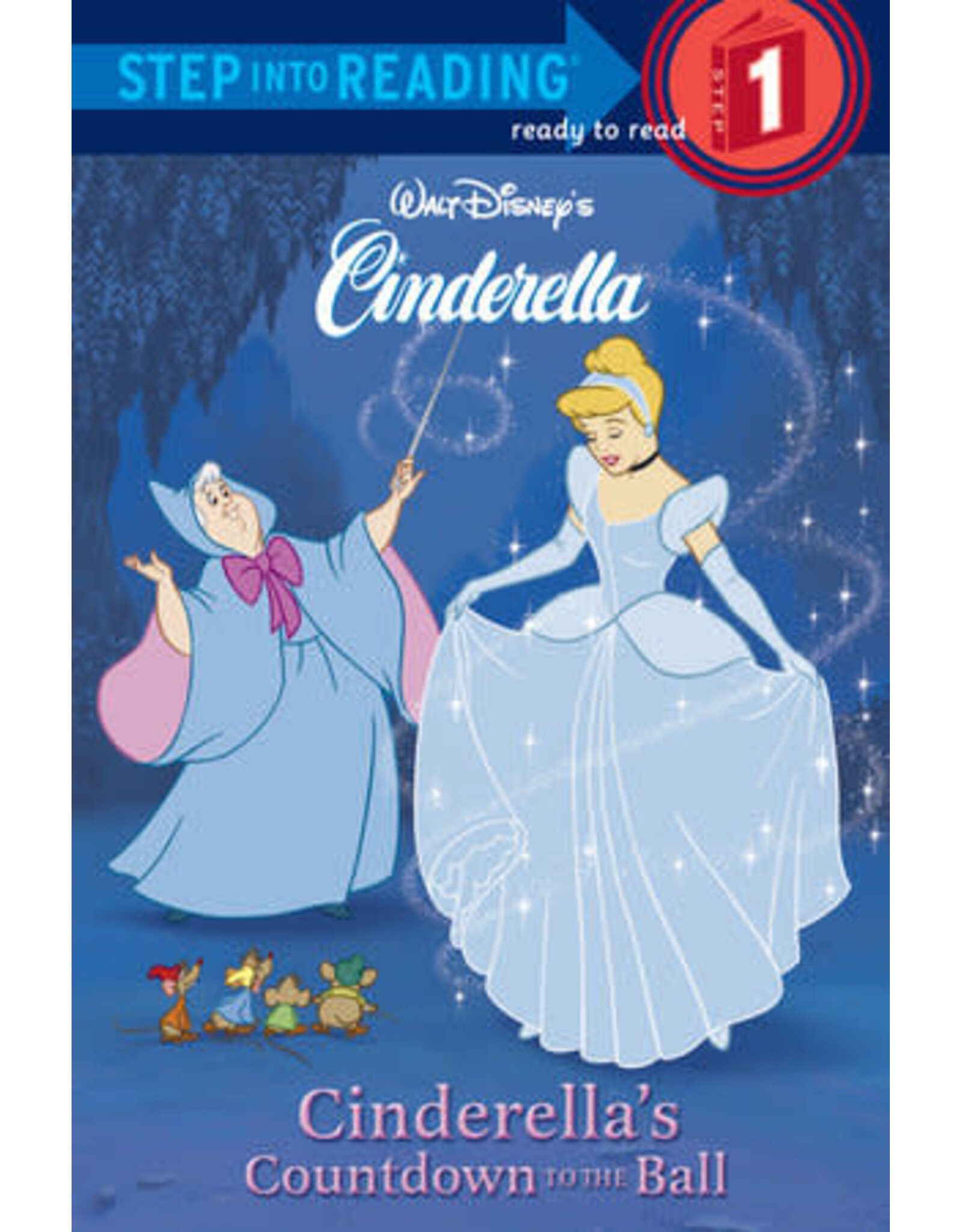 Step Into Reading Step Into Reading - Cinderella's Countdown to the Ball (Step 1)
