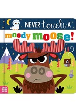 Never Touch A Moody Moose!
