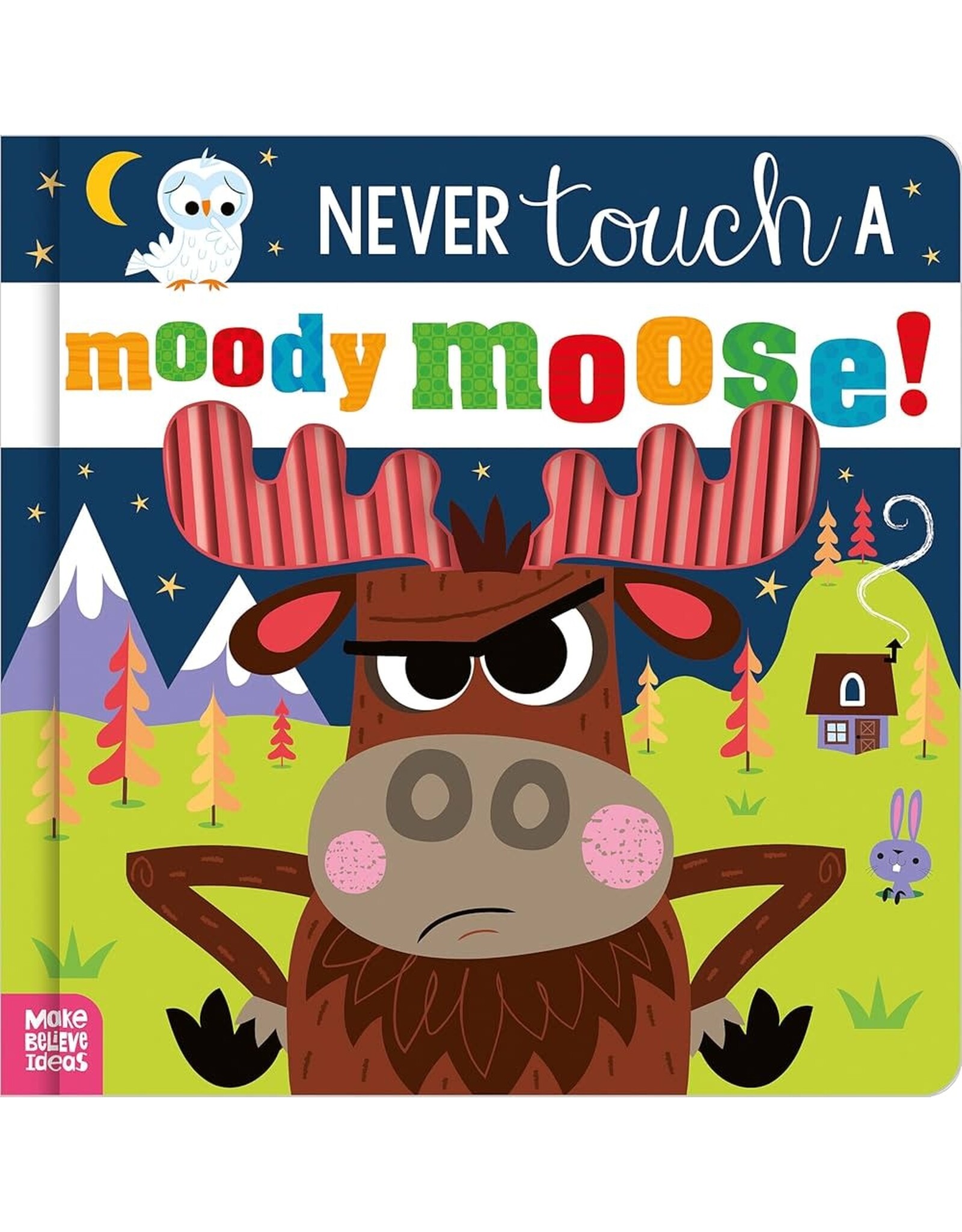 Never Touch A Moody Moose!