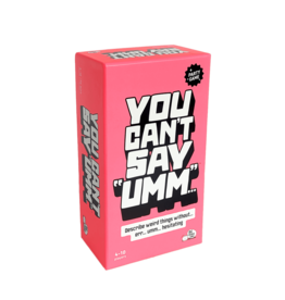 You Can’t Say Umm