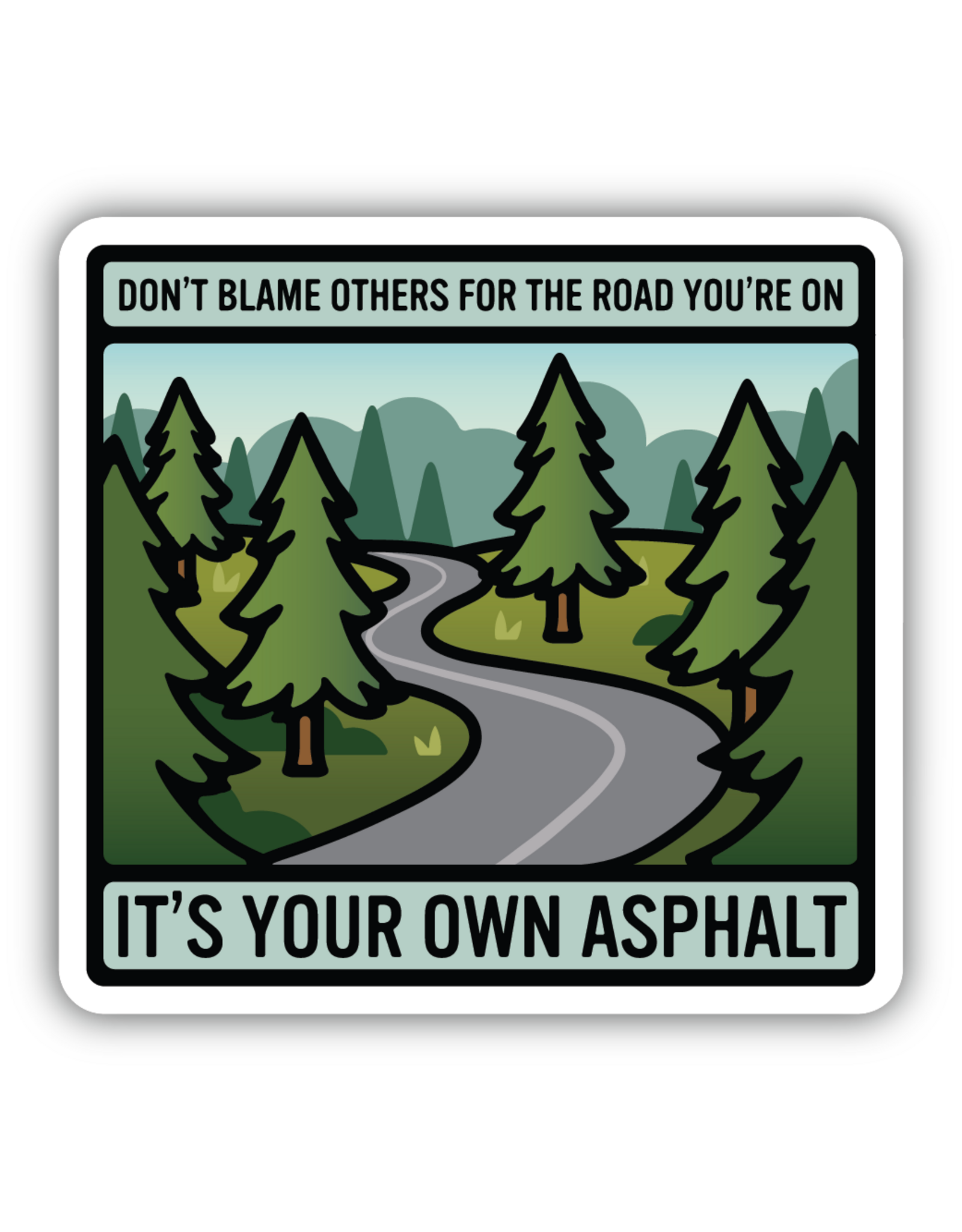Stickers Northwest Don't Blame Others For The Road You're On Sticker