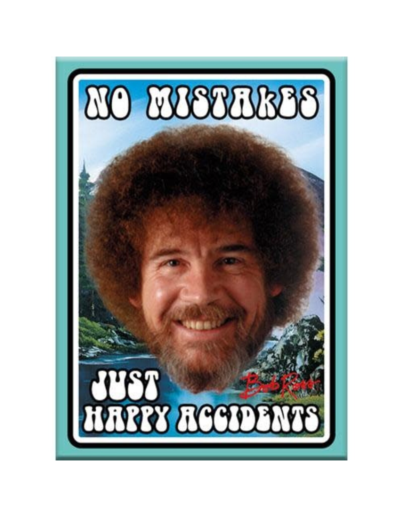 NMR Bob Ross - Happy Accidents Flat Magnet