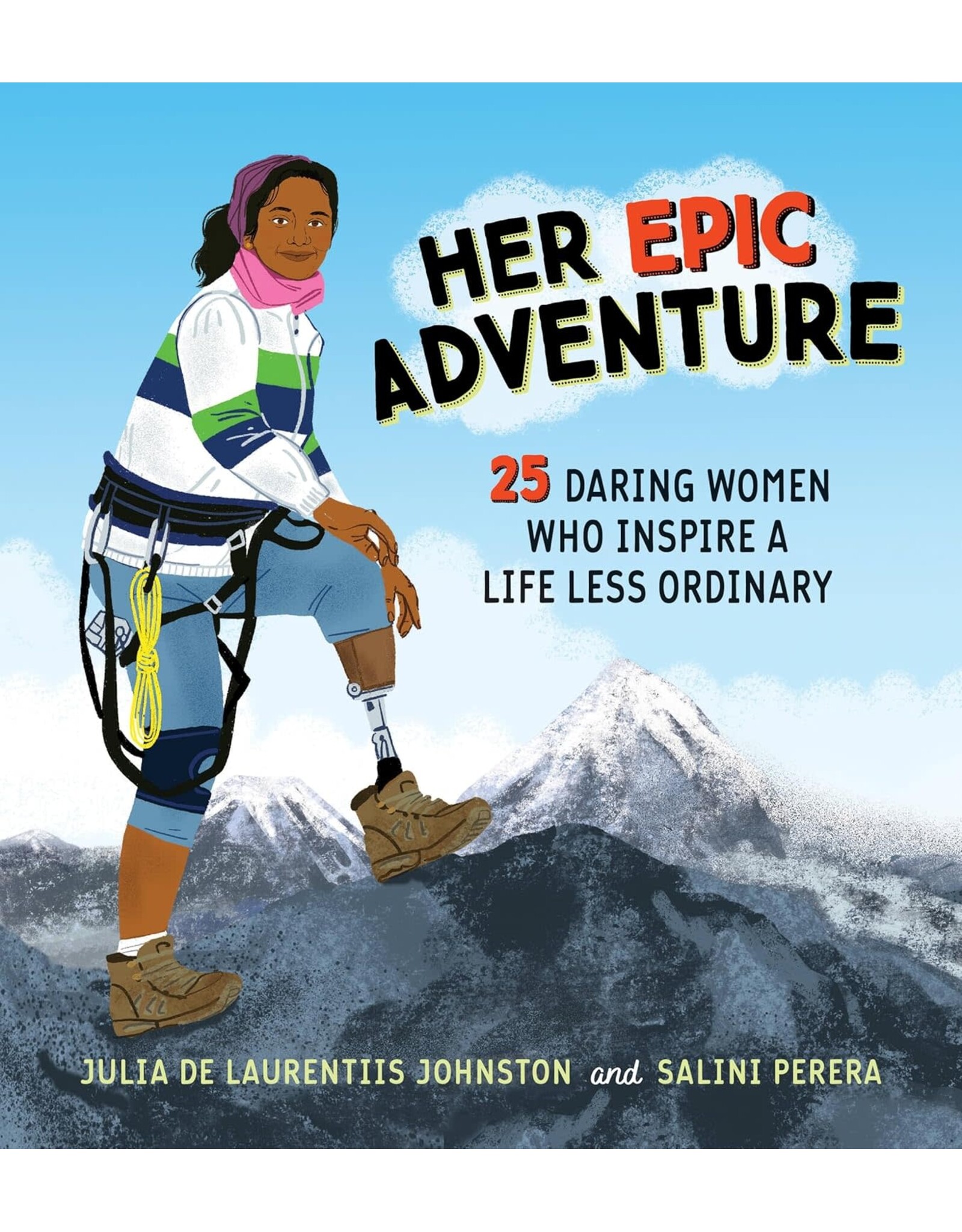 Her Epic Adventure: 25 Daring Women Who Inspire a Life Less Ordinary