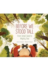 Before We Stood Tall: From Small Seed to Mighty Tree