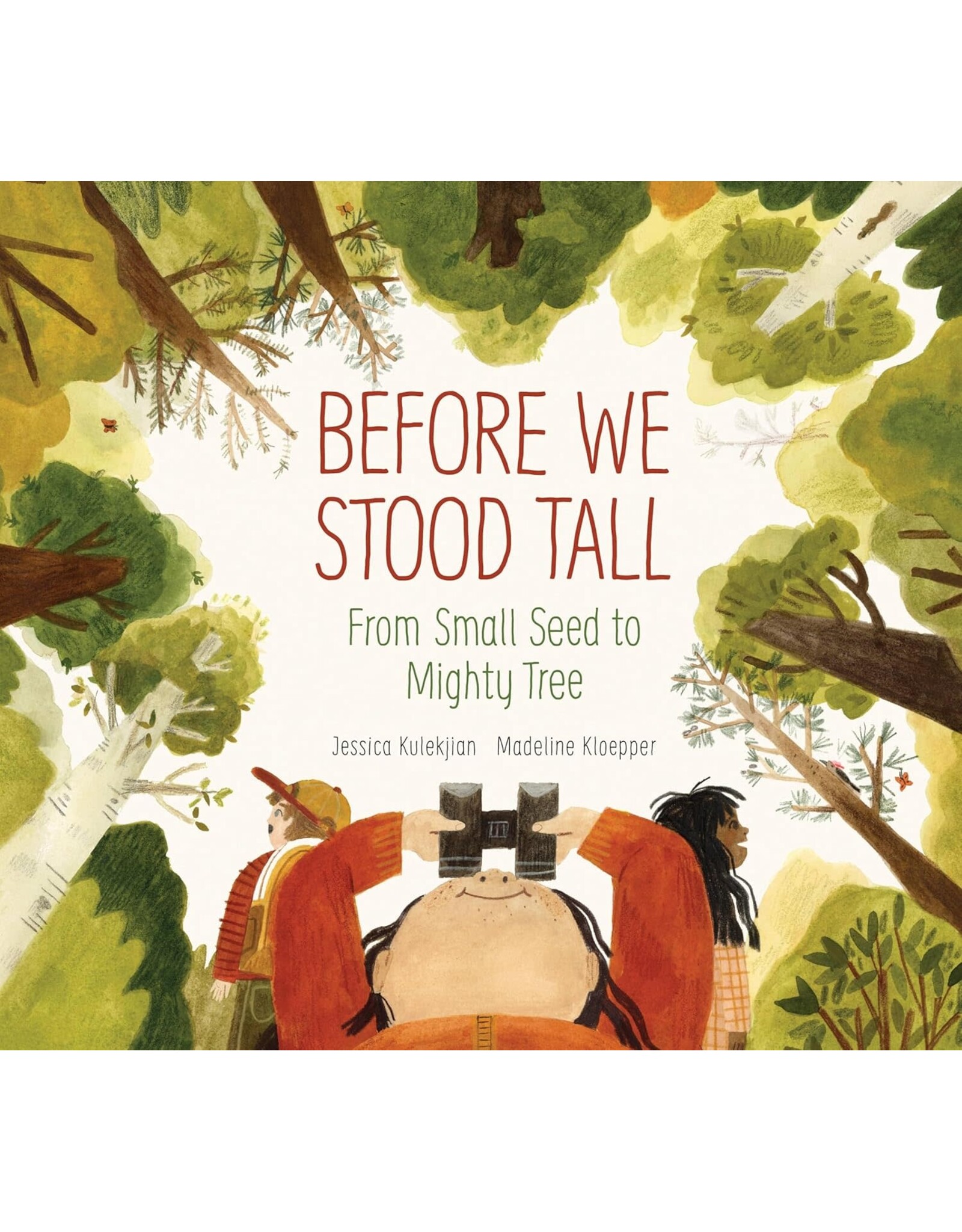 Before We Stood Tall: From Small Seed to Mighty Tree