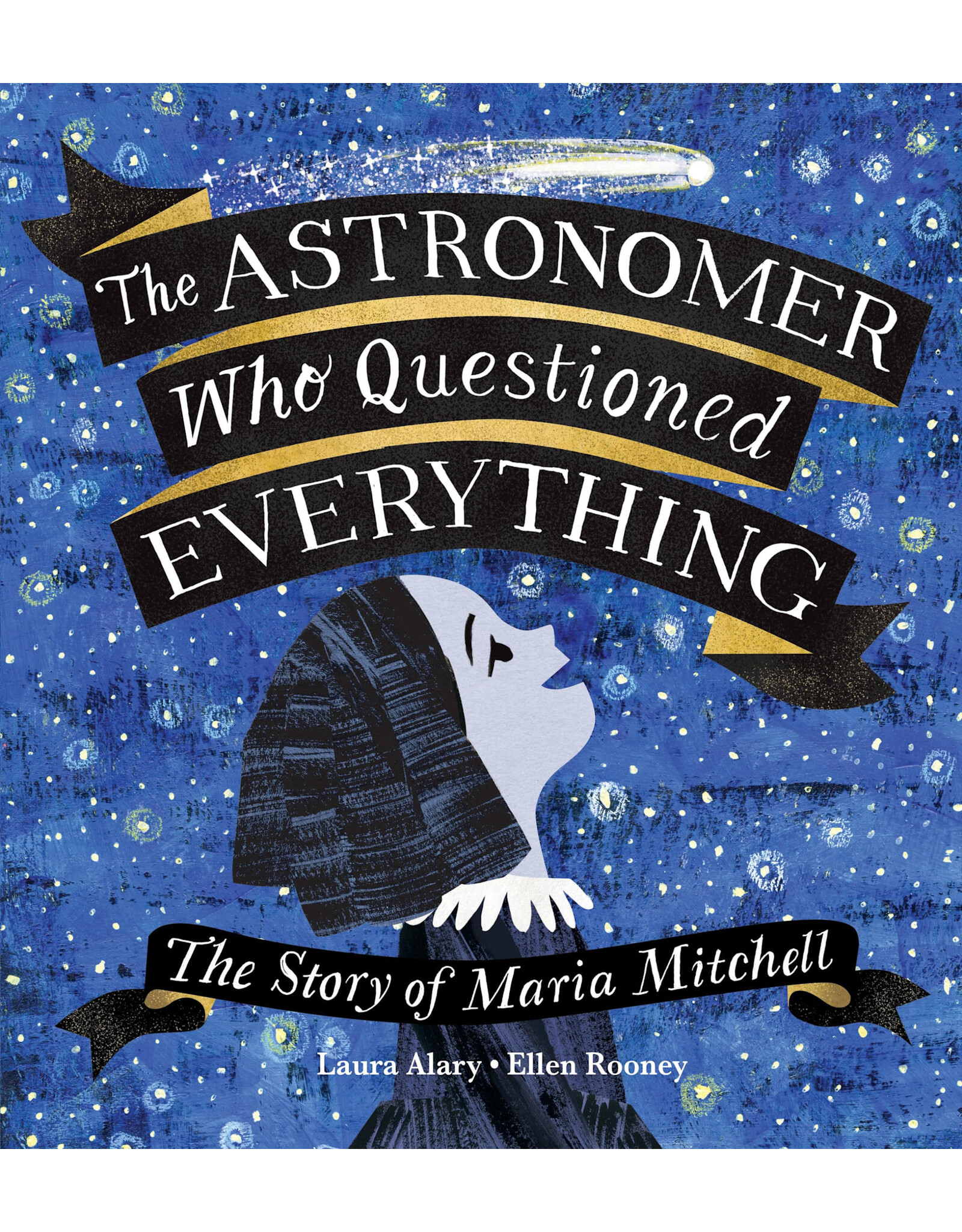 The Astronomer Who Questioned Everything: The Story of Maria Mitchell