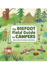 The Bigfoot Field Guide to Campers: And Other Mysterious Creatures