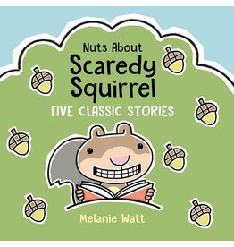 Nuts About Scaredy Squirrel: Five Classic Stories