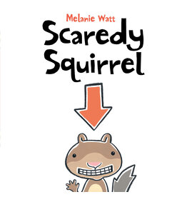 Scaredy Squirrel
