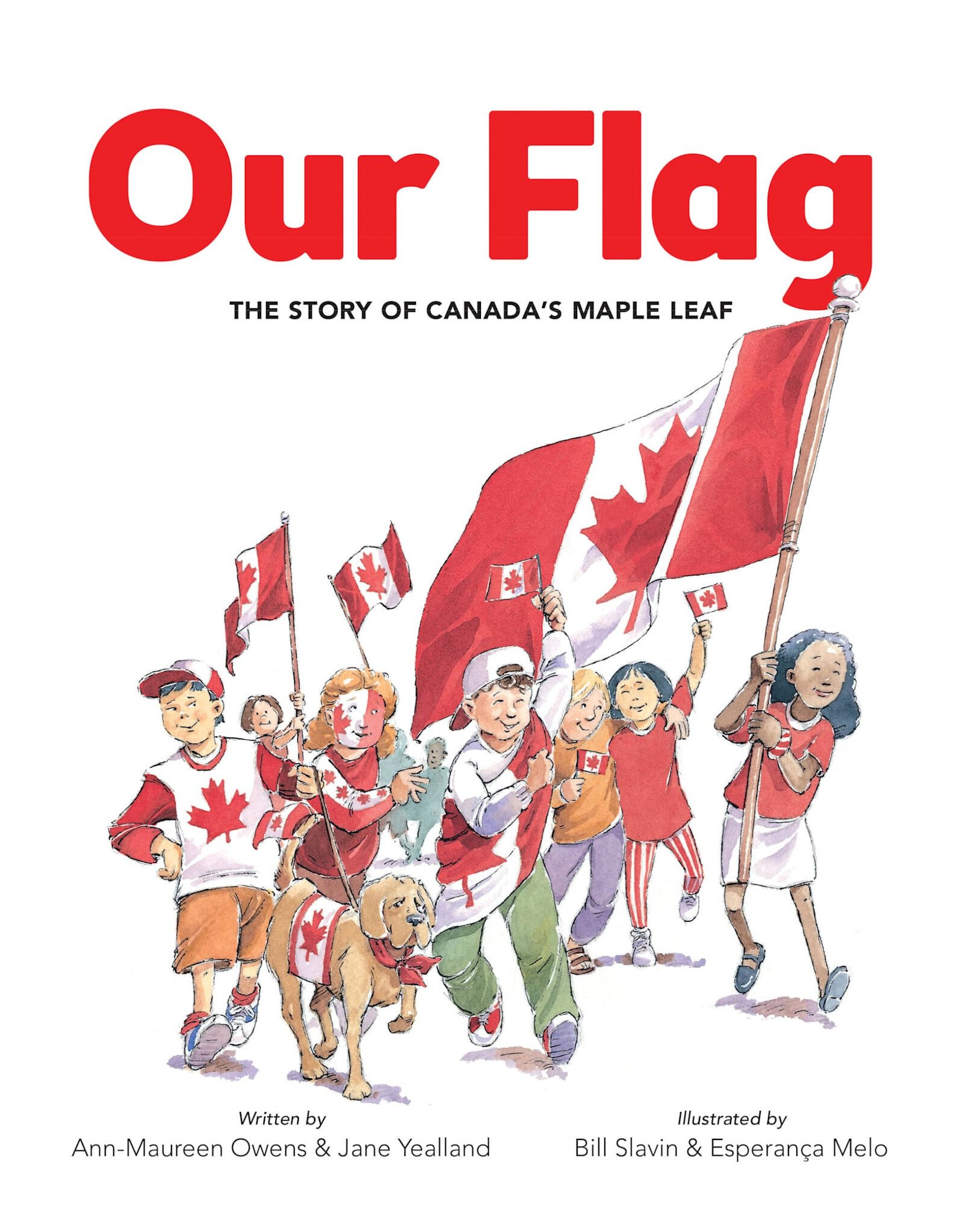 Our Flag: The Story of Canada’s Maple Leaf