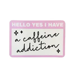Stickers Northwest Hello Yes I Have A Caffeine Addiction Vinyl Sticker