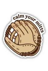 Stickers Northwest Calm Your Mitts Baseball Mitt Vinyl Sticker