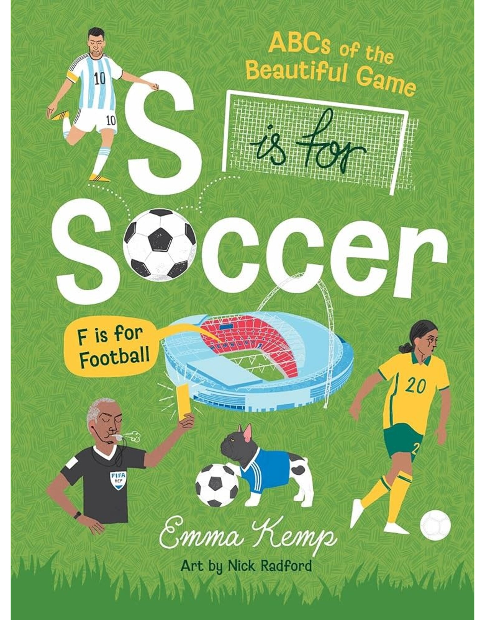 S is for Soccer, F is for Football: ABCs of the Beautiful Game