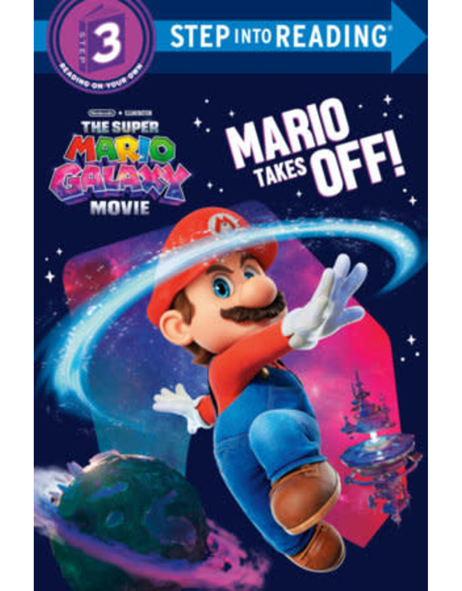 Step Into Reading Step Into Reading - The Super Mario Galaxy Movie: Mario Takes Off! (Step 3)