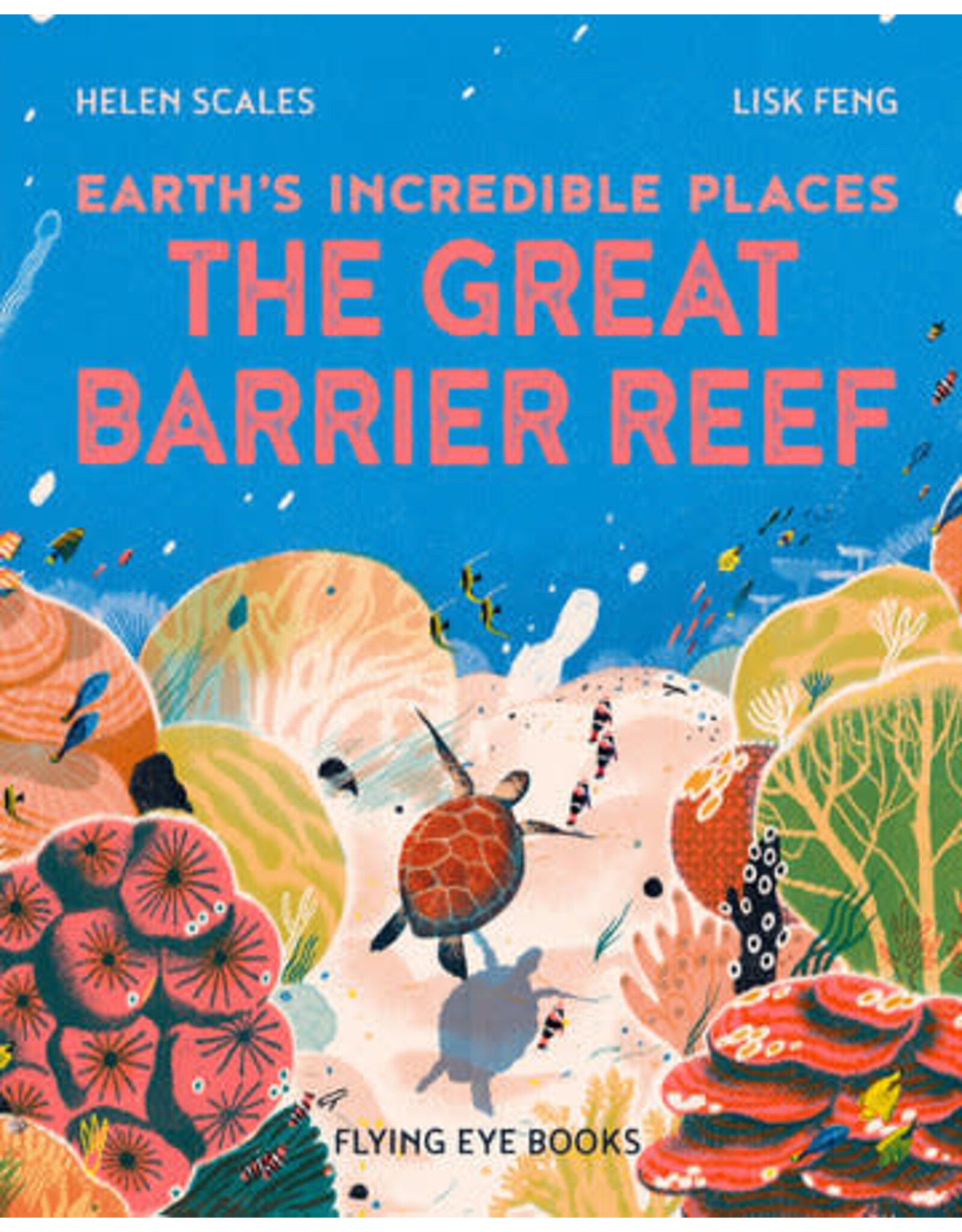 The Great Barrier Reef (Earth's Incredible Places)
